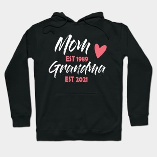 Mom Est 1989 Grandma Est 2021 Mothers Day Gift Hoodie